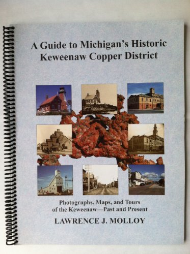 9780979177217: A Guide to Michigan's Historic Keweenaw Copper District