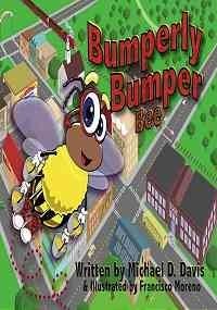 Bumperly Bumper Bee (9780979178504) by Davis, Michael D.