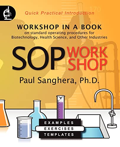 Stock image for SOP Workshop: Workshop in a Book on Standard Operating Procedures for Biotechnology, Health Science, and Other Industries for sale by HPB-Red