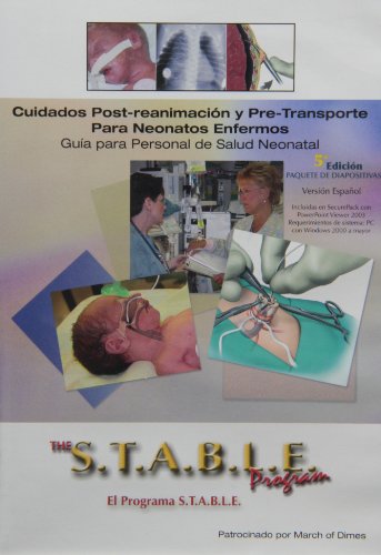 Stock image for El programa STABLE Cuidados de postreanimacion y pretransporte para neonatos enfermos Curso de aprendizaje con diapositivas for sale by PBShop.store US