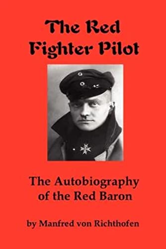 Beispielbild fr The Red Fighter Pilot: The Autobiography of the Red Baron zum Verkauf von GF Books, Inc.