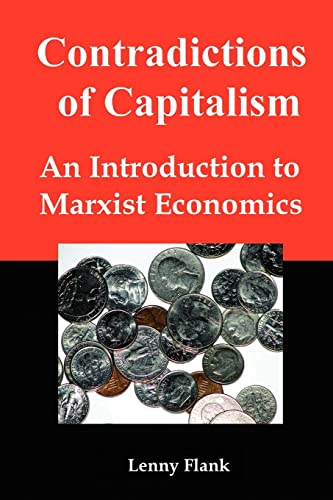 Beispielbild fr Contradictions of Capitalism: An Introduction to Marxist Economics zum Verkauf von WorldofBooks