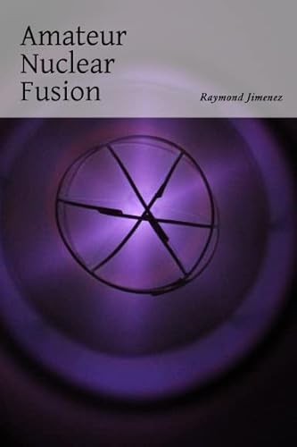 9780979184727: Amateur Nuclear Fusion