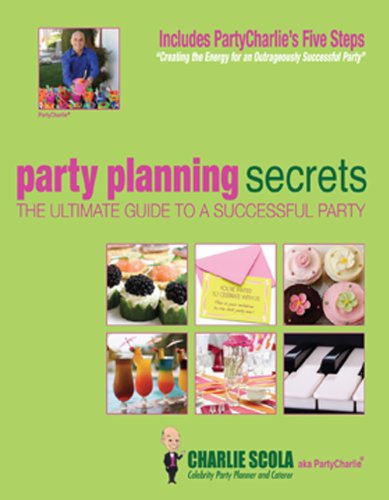 Beispielbild fr Party Planning Secrets: The Ultimate Guide to a Successful Party zum Verkauf von St Vincent de Paul of Lane County