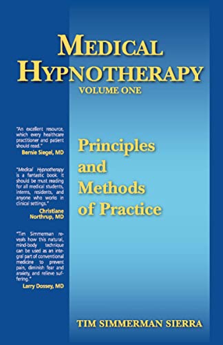 

Medical Hypnotherapy, Vol. 1, Principles and Methods of Practice