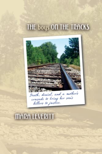 Imagen de archivo de The Boys on the Tracks: Death, denial, and a mother's crusade to bring her son's killers to justice. a la venta por WorldofBooks