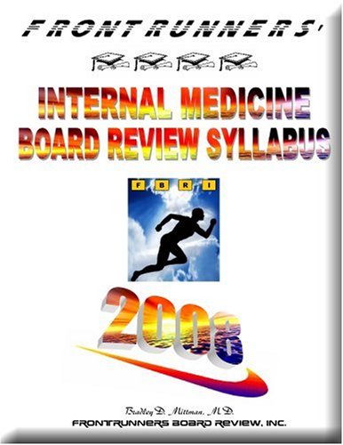 9780979192517: FRONTRUNNERS Internal Medicine Board Review Syllabus 2008: Core Review For The ABIM Certification & Recertification Exams!