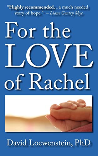 Beispielbild fr For the Love of Rachel : A Father's Story zum Verkauf von Better World Books