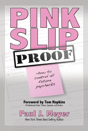 Beispielbild fr Pink Slip PROOF : How to control all future Paychecks zum Verkauf von Better World Books