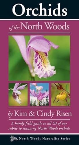 Stock image for Orchids of the North Woods;North Woods Naturalist (Naturalist Series) for sale by Blue Vase Books