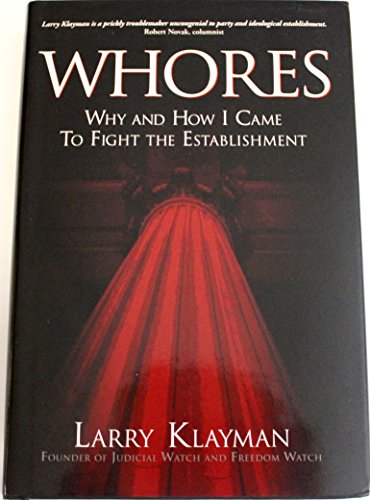 Stock image for Whores: Why and How I Came to Fight the Establishment for sale by Gulf Coast Books