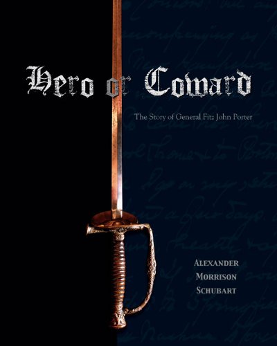 Stock image for Hero or Coward: The Story of General Fitz John Porter for sale by ThriftBooks-Dallas