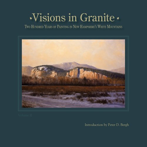 Visions in Granite: Two Hundred Years of Painting in New Hampshire's White Mountains (9780979201479) by Robert L. McGrath