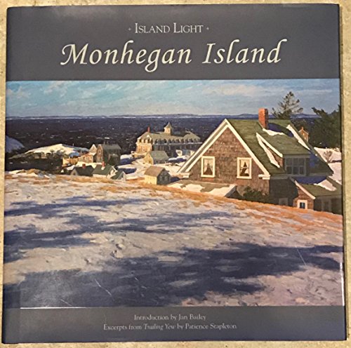 Stock image for MONHEGAN ISLAND; ISLAND LIGHT for sale by Carlson Turner Books