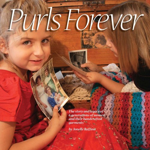 Beispielbild fr Purls Forever : The Story and Legacy of 6 Generations of Women and their Handcrafted Garments zum Verkauf von Better World Books: West