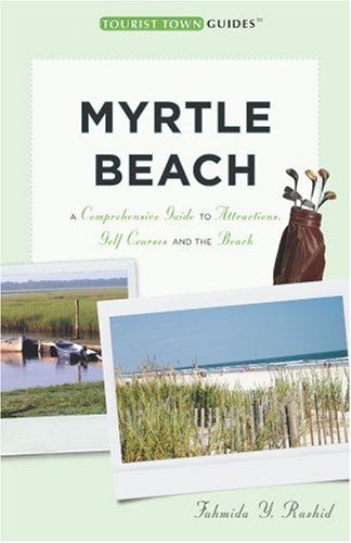 9780979204364: Tourist Town Guides Myrtle Beach: A Comprehensive Guide to Attractions, Golf Courses and the Beach [Lingua Inglese]