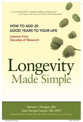 Imagen de archivo de Longevity Made Simple: How to Add 20 Good Years to Your Life: Lessons from Decades of Research a la venta por The Maryland Book Bank