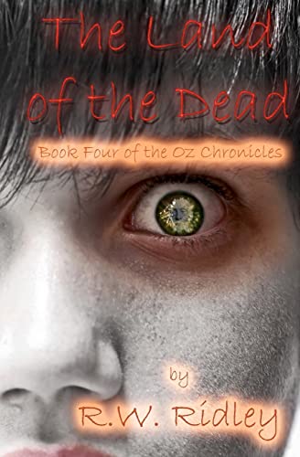 Stock image for The Land of the Dead: Book Four of the Oz Chronicles for sale by ThriftBooks-Dallas