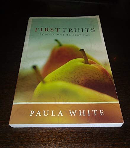 Stock image for First Fruits: From Promise to Provision for sale by SecondSale