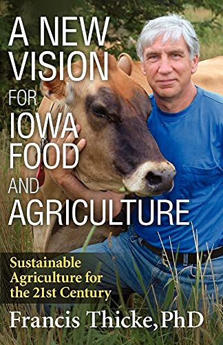 Stock image for A New Vision for Iowa Food and Agriculture for sale by Better World Books