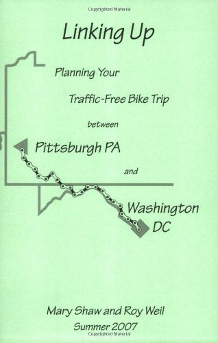 9780979210815: Linking Up: Planning Your Traffic-Free Bike Trip between Pittsburgh, Pa and Washington, DC via the Great Allegheny Passage and the C & O Canal Towpath [Lingua Inglese]