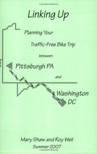9780979210815: Linking Up: Planning Your Traffic-Free Bike Trip Between Pittsburgh, PA and Washington, DC - 3rd Edition