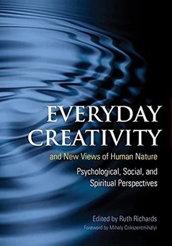 Stock image for Everyday Creativity and New Views of Human Nature : Psychological, Social, and Spiritual Perspectives for sale by Better World Books: West
