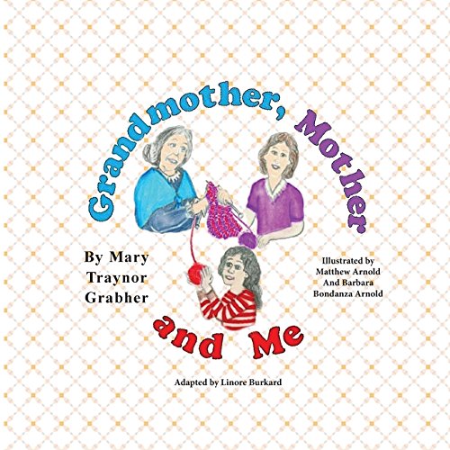 Imagen de archivo de Grandmother, Mother and Me a la venta por Lucky's Textbooks