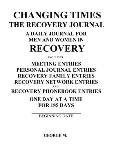 Changing Times: The Recovery Journal: The Recovery Journal (9780979216947) by M., George