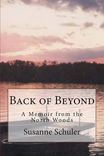 Back of Beyond: A Memoir from the North Woods