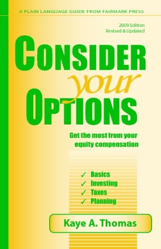 Stock image for Consider Your Options 2009: Get The Most From Your Equity Compensation for sale by St Vincent de Paul of Lane County