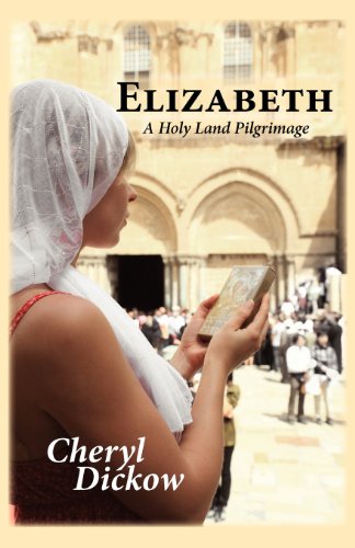 Imagen de archivo de Elizabeth: A Holy Land Pilgrimage a la venta por SecondSale