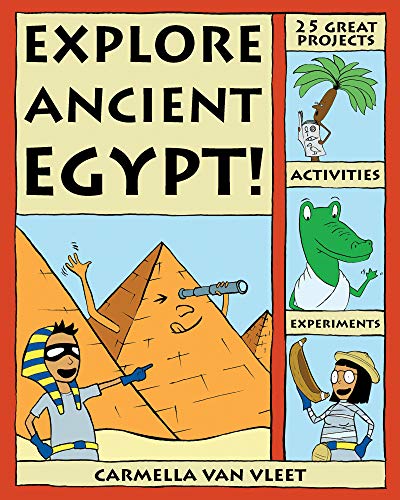 Beispielbild fr Explore Ancient Egypt!: 25 Great Projects, Activities, Experiments (Explore Your World) zum Verkauf von Half Price Books Inc.
