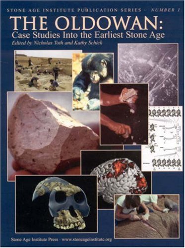 Stock image for The Oldowan: Case Studies into the Earliest Stone Age (Stone Age Institute Publication Series) for sale by Bestsellersuk