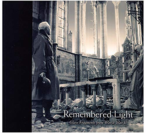 Imagen de archivo de Remembered Light: Glass Fragments from World War II - The McDonald Windows a la venta por Jenson Books Inc