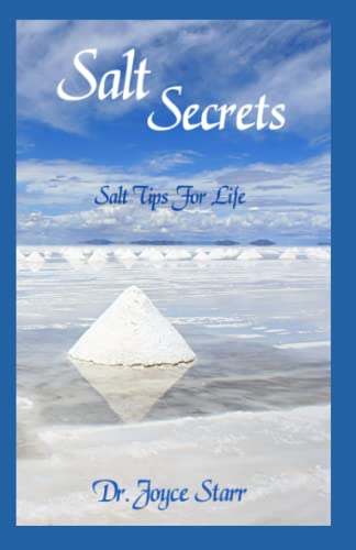Stock image for Salt Secrets: Salt Tips for Life (Himalayan Salt, Dead Sea Salt & Salt Healing) for sale by Revaluation Books