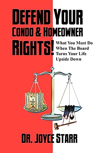 Stock image for Defend Your Condo & Homeowner Rights! What You Must Do When the Board Turns Your Life Upside Down for sale by SecondSale
