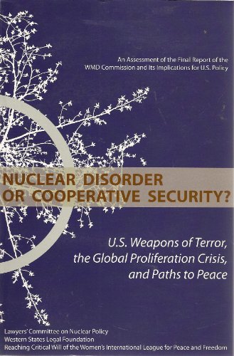 9780979240508: NUCLEAR DISORDER OR COOPERATIVE SECURITY