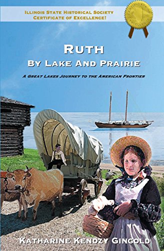 Stock image for Ruth by Lake and Prairie: A Great Lakes Journey To The American Frontier for sale by Half Price Books Inc.