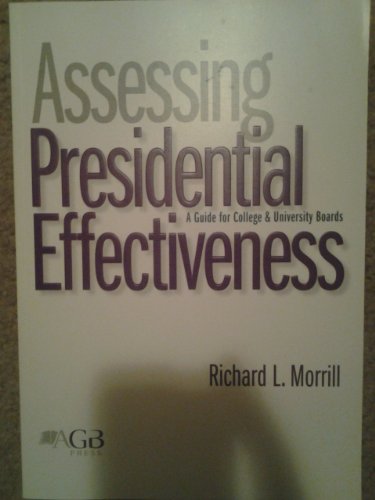 Beispielbild fr Assessing Presidential Effectiveness : A Guide for College and University Governing Boards zum Verkauf von Better World Books