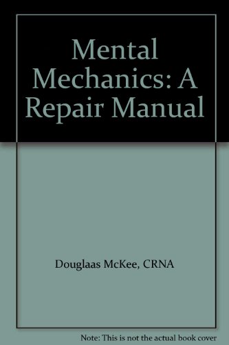 Beispielbild fr Mental Mechanics: A Repair Manual zum Verkauf von Wonder Book