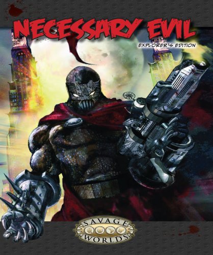 9780979245527: Necessary Evil: Explorer's Edition (Savage Worlds, S2P10011)