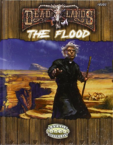 Beispielbild fr The Flood (Deadlands Reloaded, S2P10202) zum Verkauf von Front Cover Books