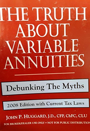 Beispielbild fr The Truth About Variable Annuities (Debunking The Myths) zum Verkauf von Better World Books