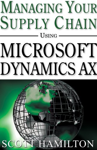 Stock image for Managing Your Supply Chain Using Microsoft Dynamics AX 4.0 for sale by HPB-Red