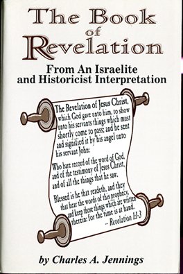 Beispielbild fr The Book of Revelation: From an Israelite and Historicist Interpretation zum Verkauf von SecondSale