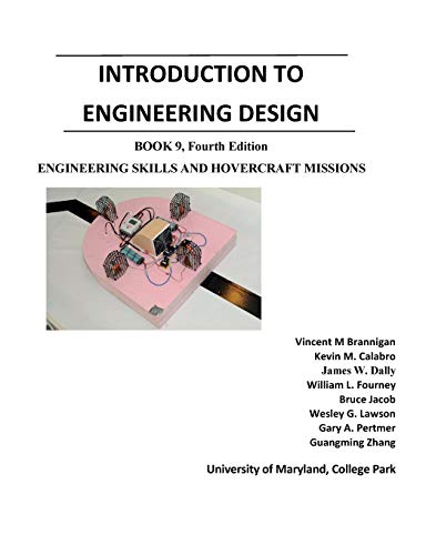 Beispielbild fr Introduction to Engineering Design: Book 9, 4th Edition: Engineering Skills and Hovercraft Missions zum Verkauf von Wonder Book