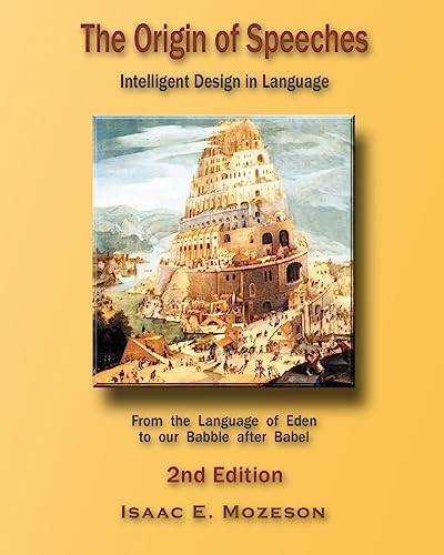 Stock image for The Origin of Speeches: Intelligent Design in Language for sale by GF Books, Inc.