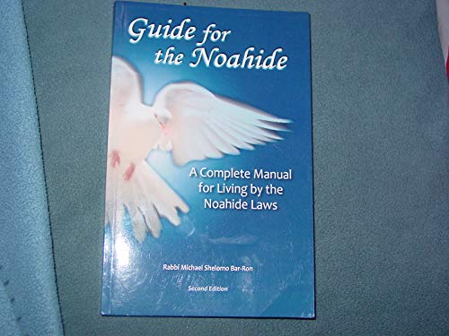 9780979261879: Guide for the Noahide: A Complete Guide to the Laws of the Noahide Covenant and Key Torah Values for All Mankind