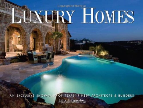 Beispielbild fr Luxury Homes of Texas: An Exclusive Showcase of Texas' Finest Architects & Builders zum Verkauf von ThriftBooks-Atlanta